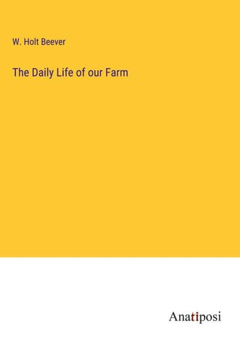 The Daily Life of our Farm