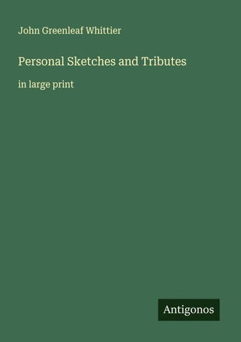 Personal Sketches and Tributes