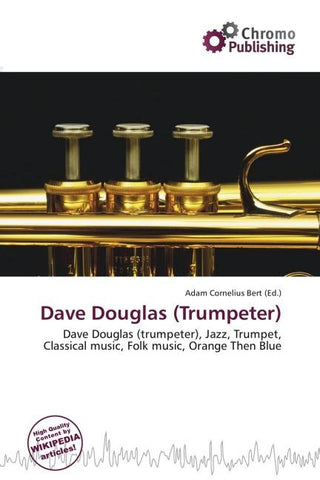 Dave Douglas (Trumpeter)