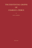 The Existential Graphs of Charles S. Peirce