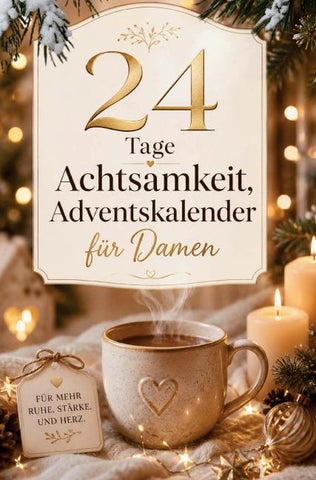 24 Tage Achtsamkeit, Adventskalender für Damen