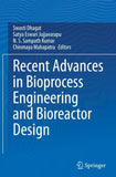 Recent Advances in Bioprocess Engineering and Bioreactor Design