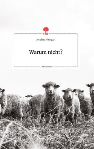 Warum nicht? Life is a Story - story.one