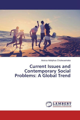 Current Issues and Contemporary Social Problems: A Global Trend