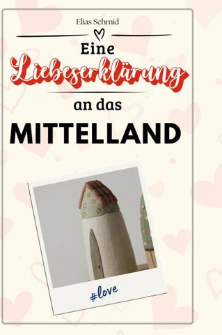 Eine Liebeserklärung an das Mittelland