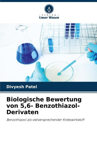 Biologische Bewertung von 5,6- Benzothiazol-Derivaten