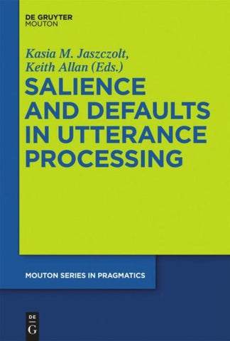 Salience and Defaults in Utterance Processing