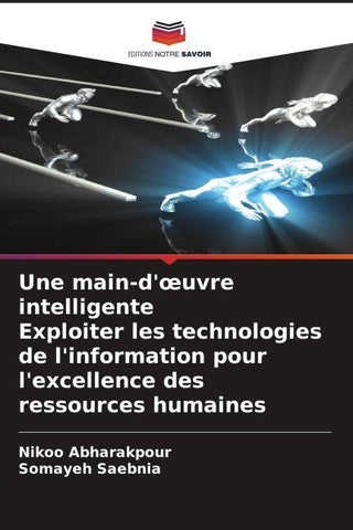 Une main-d'¿uvre intelligente Exploiter les technologies de l'information pour l'excellence des ressources humaines
