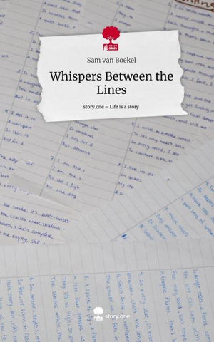 Whispers Between the Lines. Life is a Story - story.one