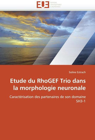 Etude du RhoGEF Trio dans la morphologie neuronale
