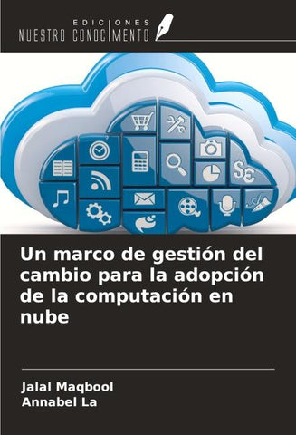 Un marco de gestión del cambio para la adopción de la computación en nube