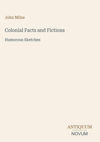 Colonial Facts and Fictions