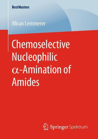 Chemoselective Nucleophilic α-Amination of Amides