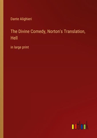 The Divine Comedy, Norton's Translation, Hell
