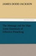 The Message and the Man: Some Essentials of Effective Preaching