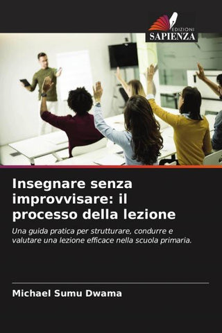 Insegnare senza improvvisare: il processo della lezione