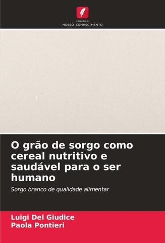O grão de sorgo como cereal nutritivo e saudável para o ser humano