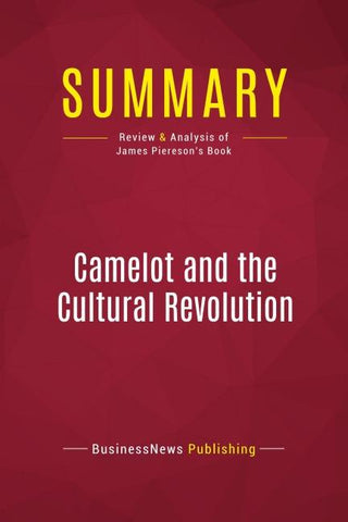 Summary: Camelot and the Cultural Revolution