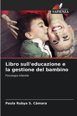 Libro sull'educazione e la gestione del bambino