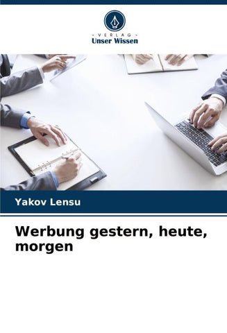 Werbung gestern, heute, morgen