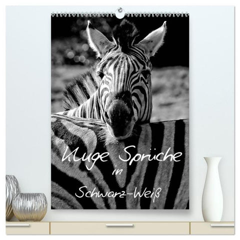 Kluge Sprüche in Schwarz-Weiß (hochwertiger Premium Wandkalender 2026 DIN A2 hoch), Kunstdruck in Hochglanz