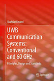 UWB Communication Systems: Conventional and 60 GHz