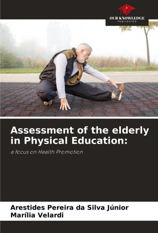 Assessment of the elderly in Physical Education: