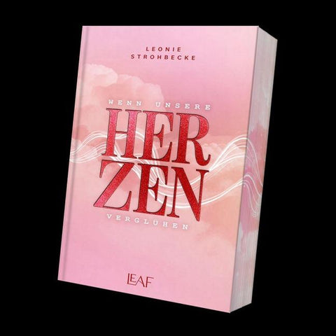 Wenn unsere Herzen verglühen