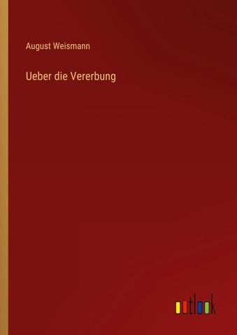 Ueber die Vererbung