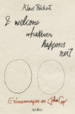 I welcome whatever happens next