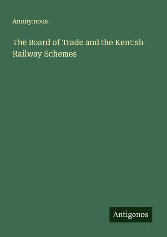 The Board of Trade and the Kentish Railway Schemes