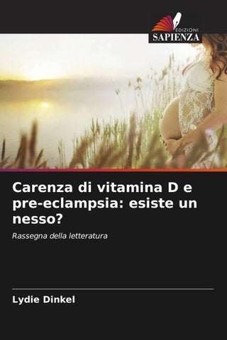 Carenza di vitamina D e pre-eclampsia: esiste un nesso?