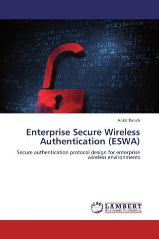 Enterprise Secure Wireless Authentication (ESWA)