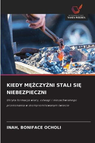 KIEDY M¿¿CZY¿NI STALI SI¿ NIEBEZPIECZNI