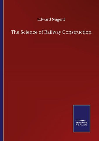 The Science of Railway Construction