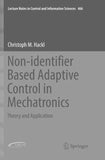 Non-identifier Based Adaptive Control in Mechatronics
