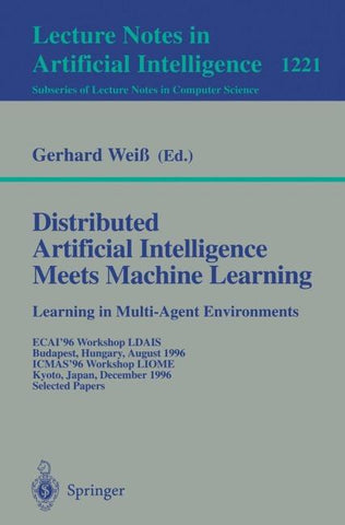 Distributed Artificial Intelligence Meets Machine Learning Learning in Multi-Agent Environments