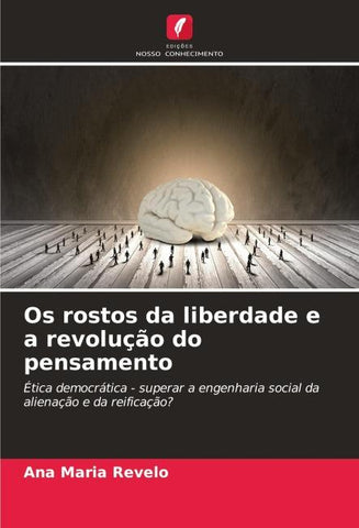 Os rostos da liberdade e a revolução do pensamento