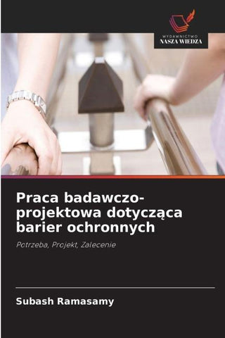 Praca badawczo-projektowa dotycz¿ca barier ochronnych