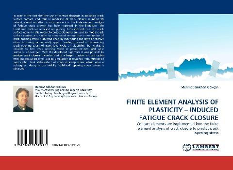 FINITE ELEMENT ANALYSIS OF PLASTICITY - INDUCED FATIGUE CRACK CLOSURE