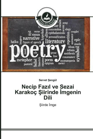 Necip Faz¿l ve Sezai Karakoç ¿iirinde ¿mgenin Dili