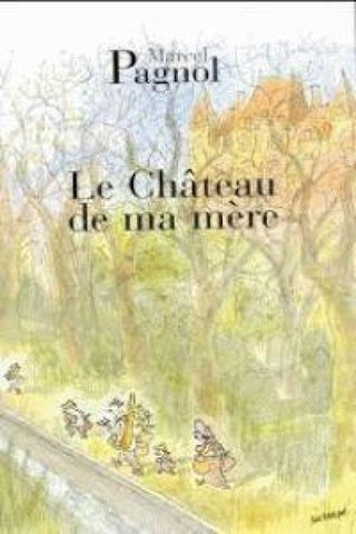 Le chateau de ma mere