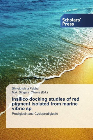 Insilico docking studies of red pigment isolated from marine vibrio sp