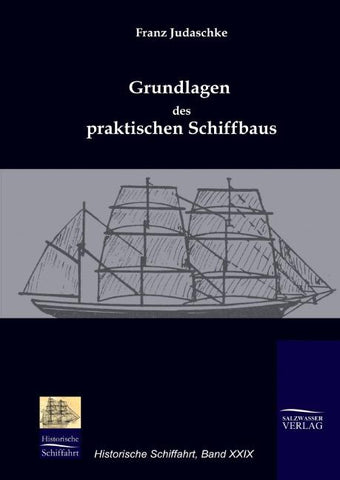 Grundlagen des praktischen Schiffbaus