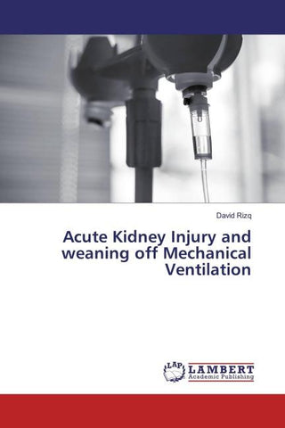 Acute Kidney Injury and weaning off Mechanical Ventilation