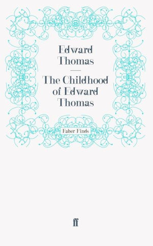 The Childhood of Edward Thomas