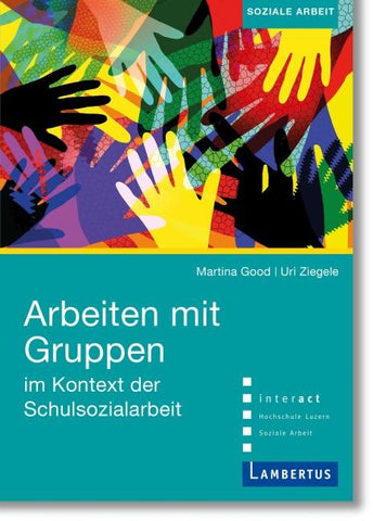 Arbeiten mit Gruppen im Kontext der Schulsozialarbeit