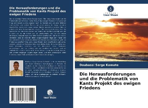 Die Herausforderungen und die Problematik von Kants Projekt des ewigen Friedens