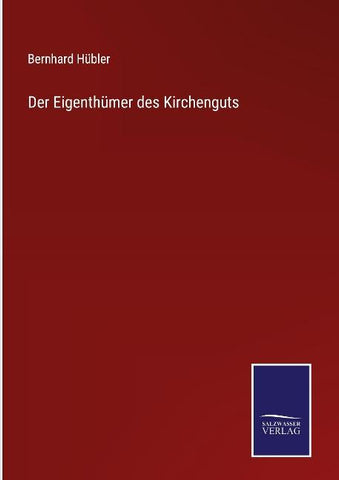 Der Eigenthümer des Kirchenguts