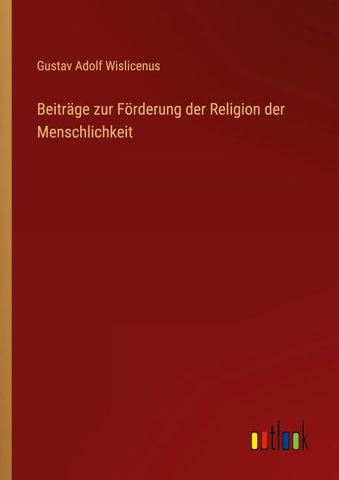 Beiträge zur Förderung der Religion der Menschlichkeit